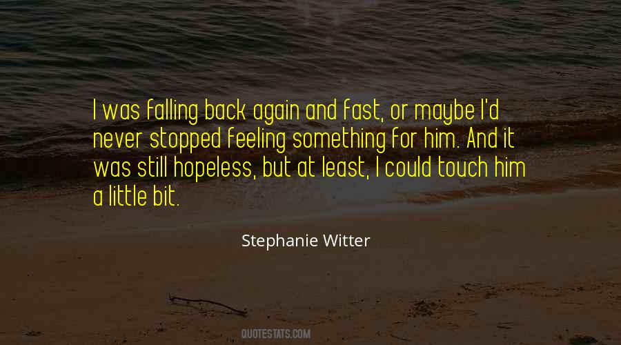 Quotes About Falling Too Fast #777663