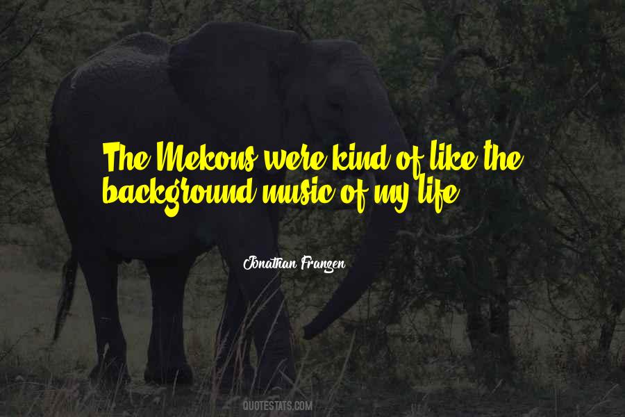 Quotes About Background Music #1795327