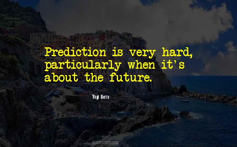Future Prediction Quotes #1207898