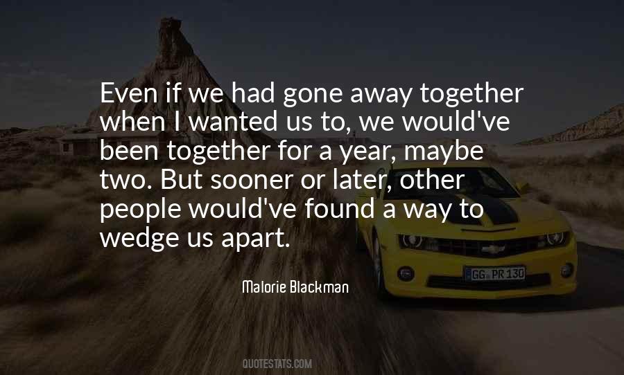 Quotes About Gone Away #349351