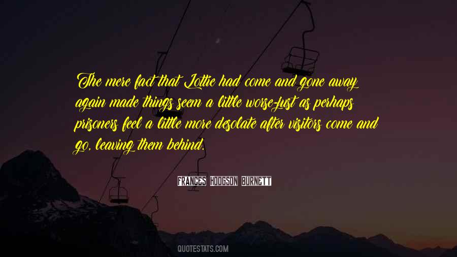 Quotes About Gone Away #906606