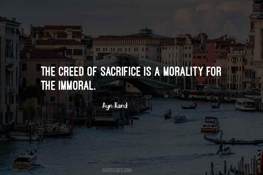 Ayn Rand Quote: “The creed of sacrifice is a morality for the