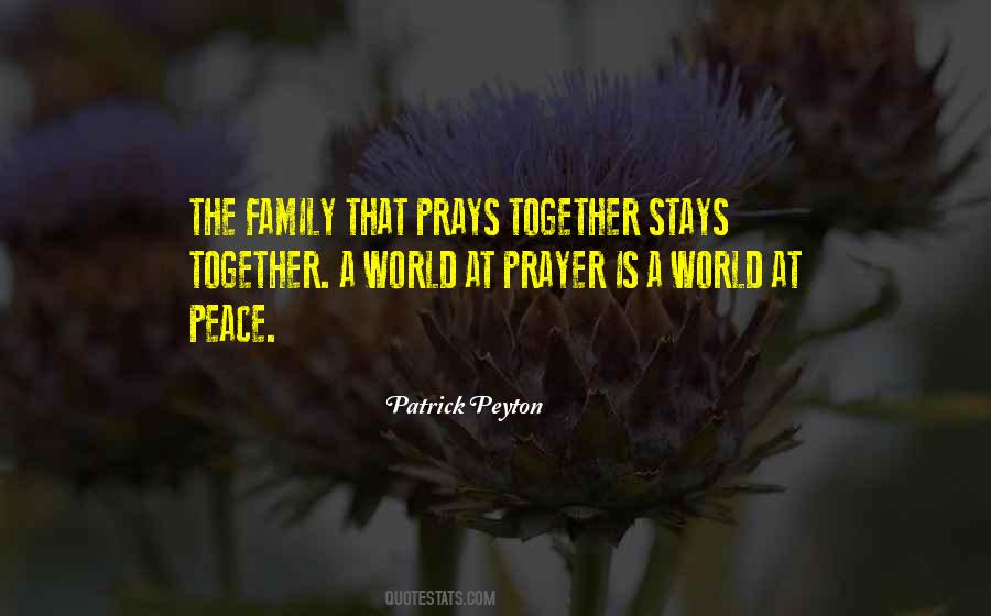 Quotes About Family That Prays Together #1340834