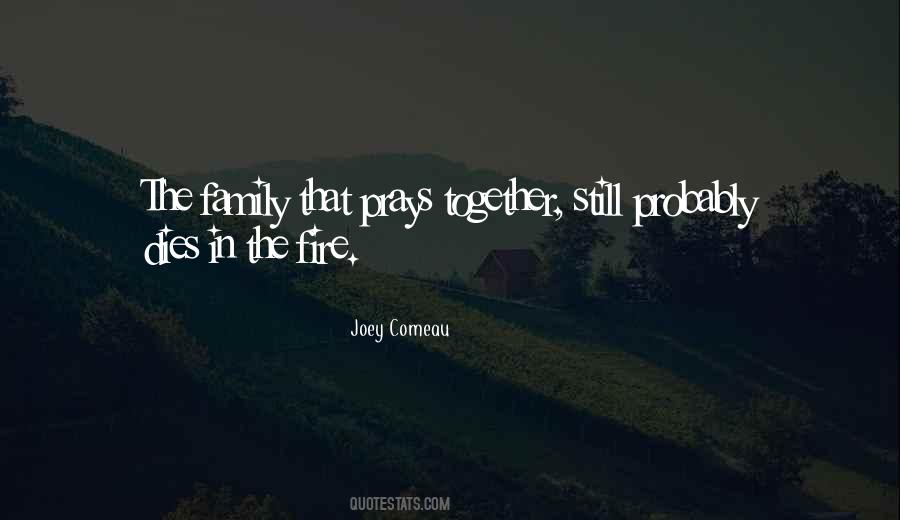 Quotes About Family That Prays Together #171871