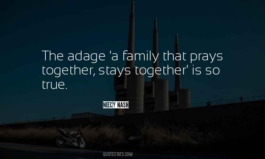 Quotes About Family That Prays Together #448151