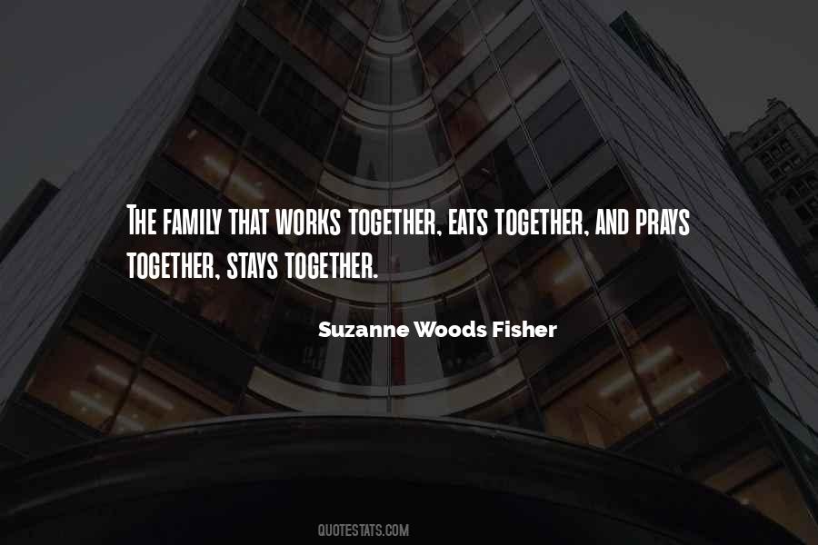 Quotes About Family That Prays Together #957815