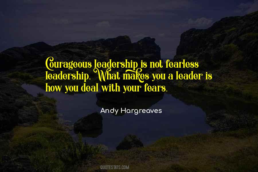 Quotes About Courageous Leadership #733705