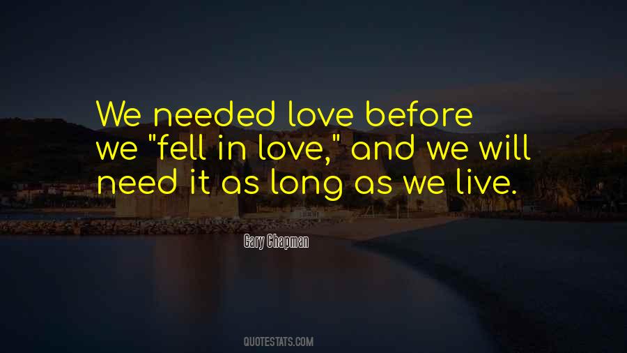 Quotes About Needed Love #1036782