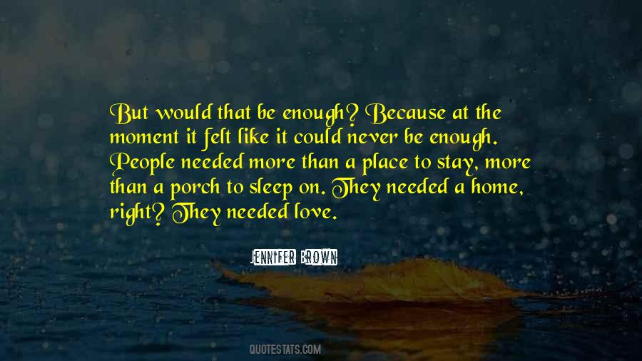 Quotes About Needed Love #231912