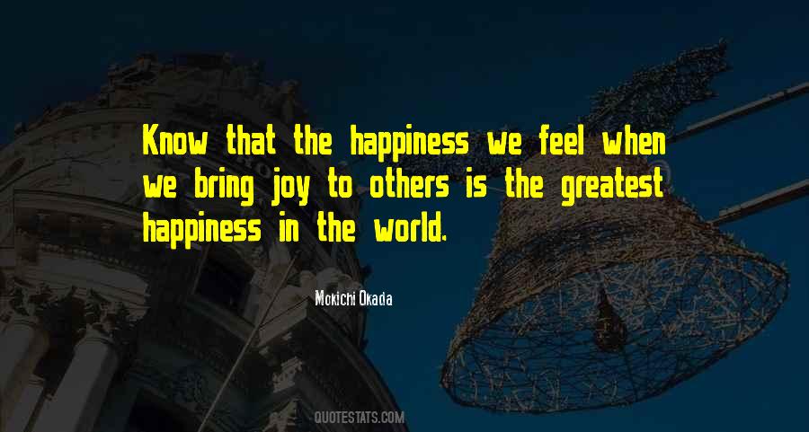 Greatest Happiness Quotes #1271381