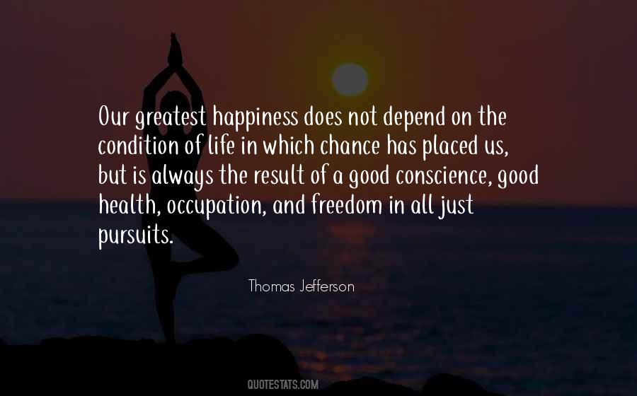 Greatest Happiness Quotes #1538054