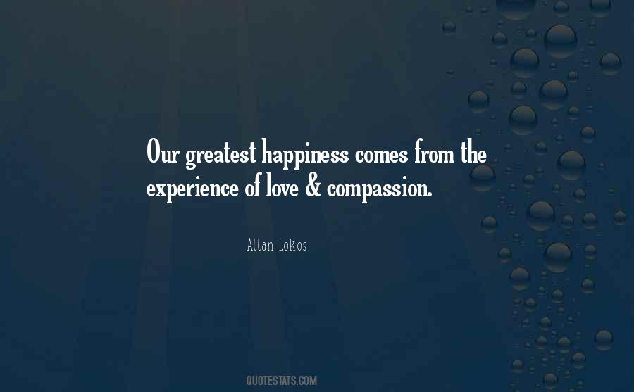 Greatest Happiness Quotes #313612