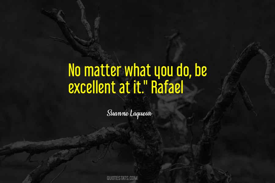 Be Excellent Quotes #1234029