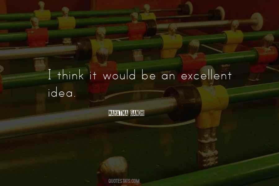 Be Excellent Quotes #270204