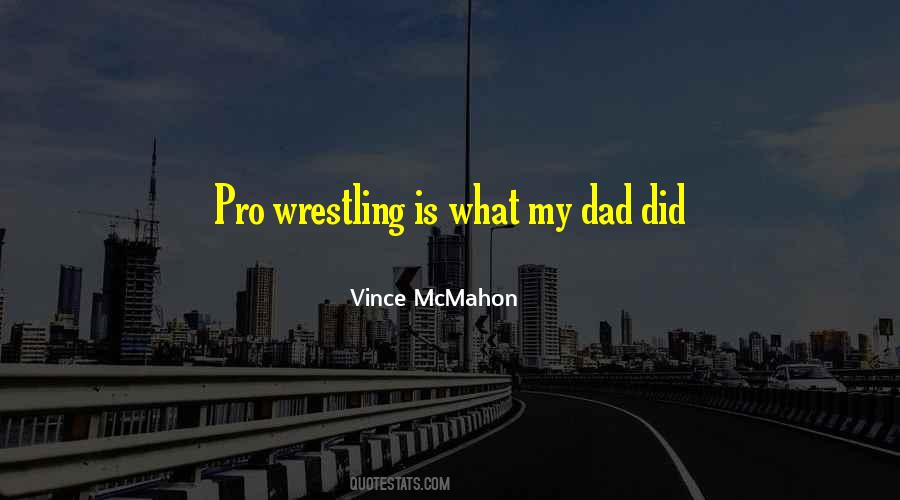Quotes About Pro Wrestling #1063817