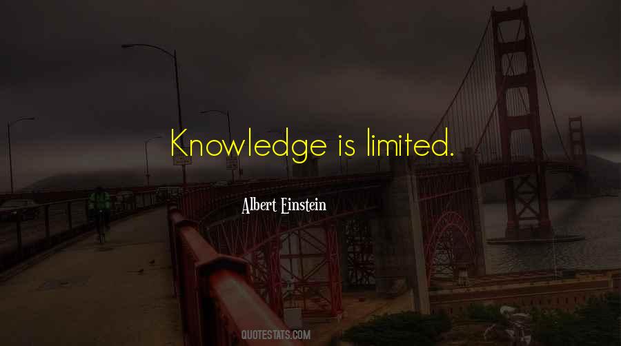 Quotes About Limited Knowledge #1469886