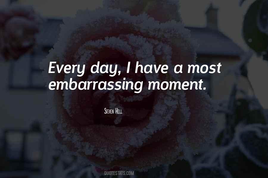 Embarrassing Moment Quotes #660324