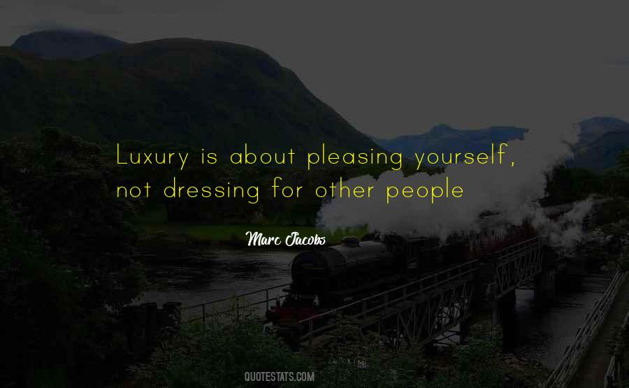 Quotes About Pleasing Self #42129