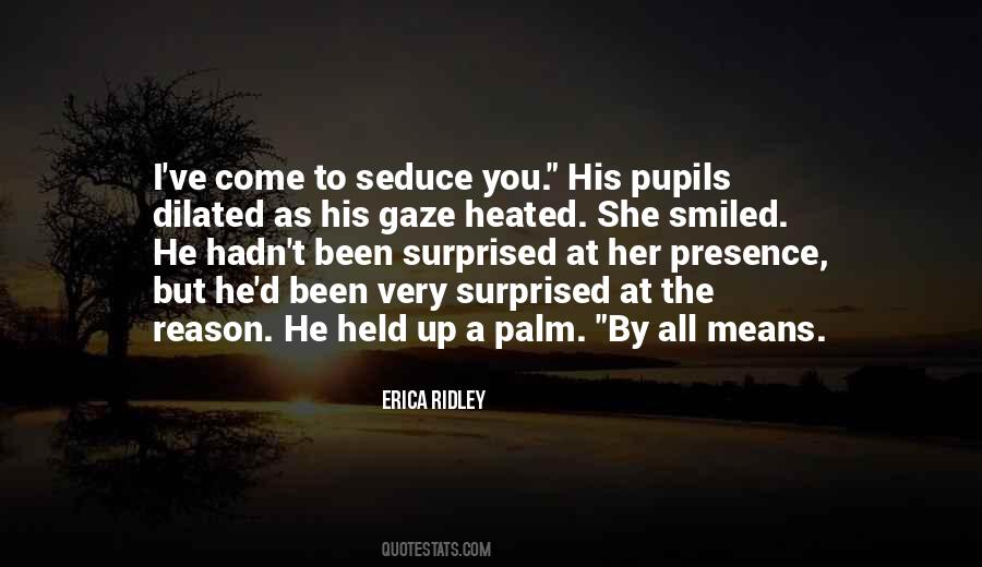 Quotes About Seduce #1003354