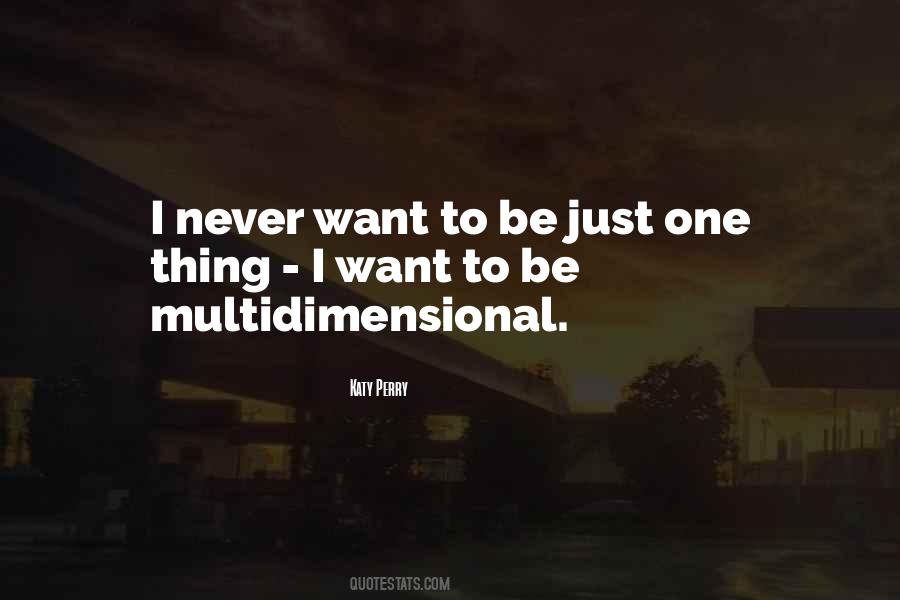 Quotes About Multidimensional #1188046