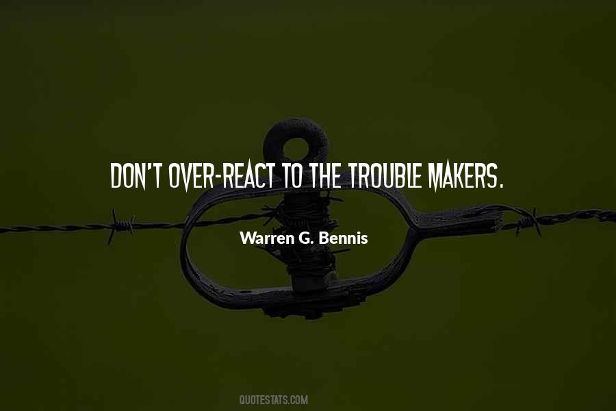 Quotes About Trouble Makers #1046749
