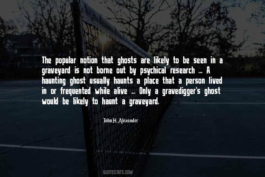 Quotes About Ghosts Hauntings #1067800