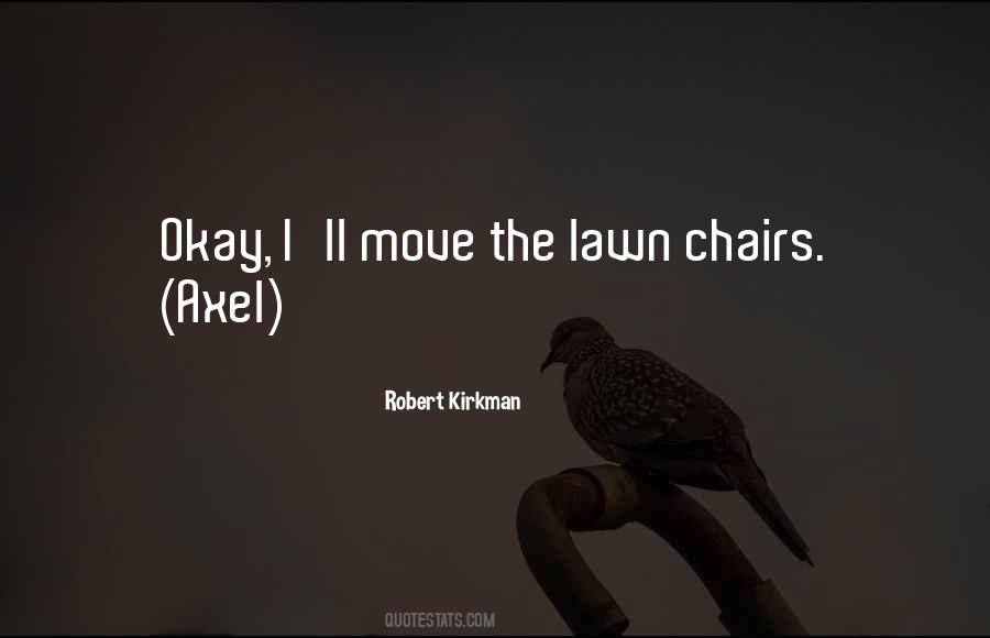 Quotes About Lawn Chairs #721181