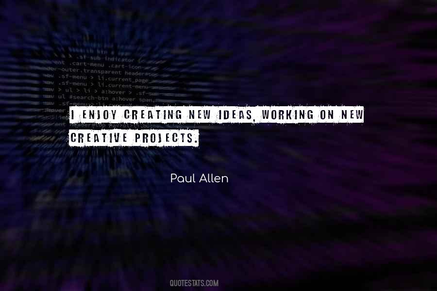 Quotes About Creating New Things #234792