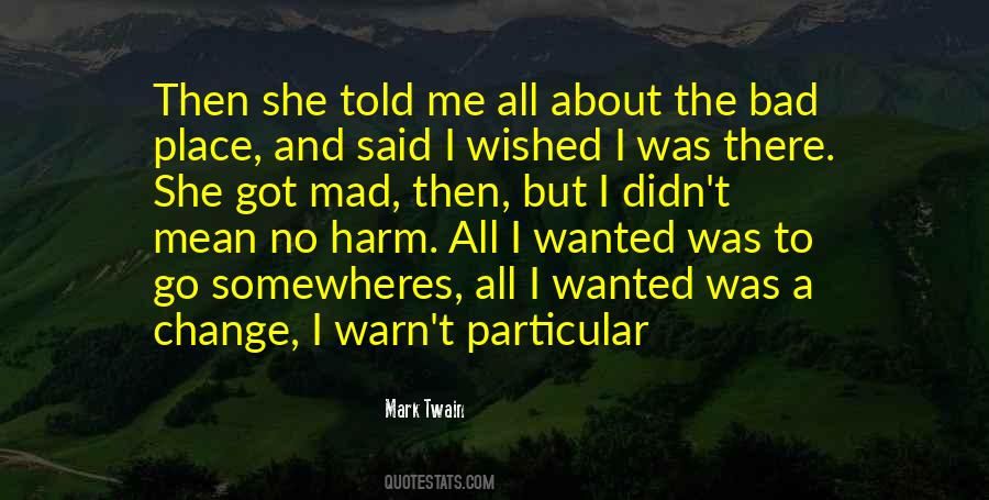 I Mean No Harm Quotes #250933