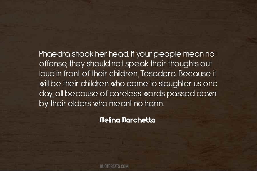 I Mean No Harm Quotes #396164