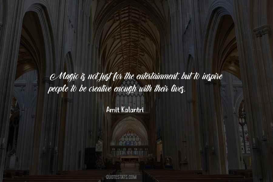 Entertainment Inspirational Quotes #1695528