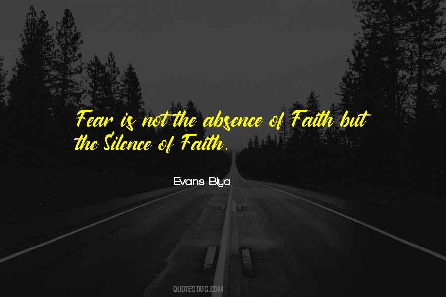 Quotes About 'courage Is Not The Absence Of Fear' #1222822