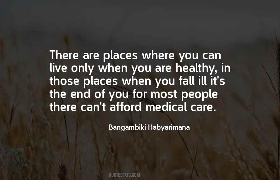 Quotes About Medical Care #1321656