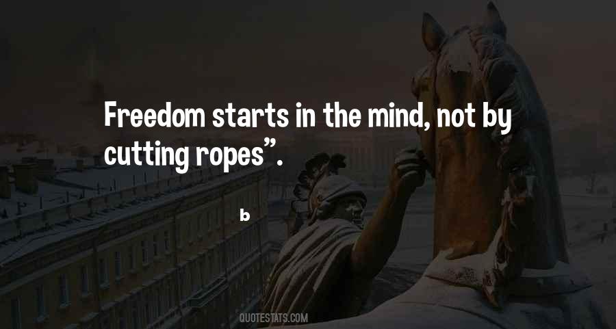 Quotes About Freedom Of The Mind #456986