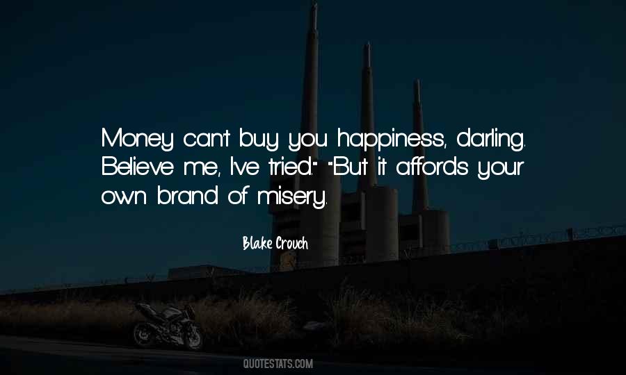 Quotes About Money Can't Buy Happiness #1144933