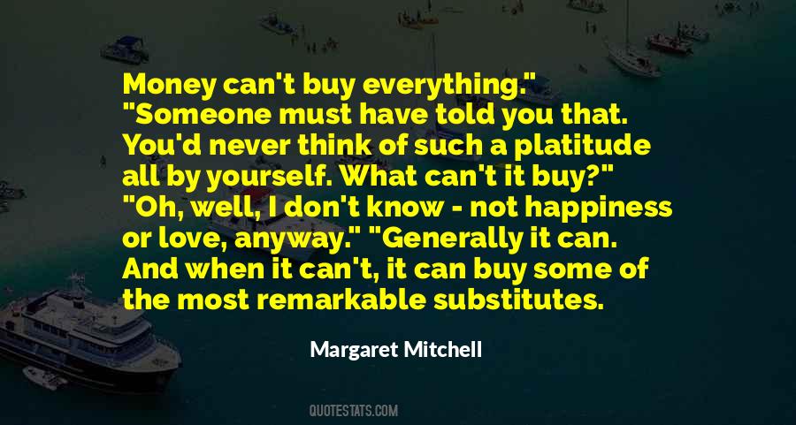 Quotes About Money Can't Buy Happiness #1172814