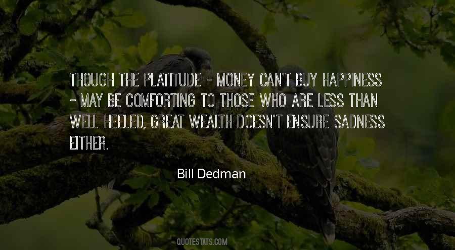 Quotes About Money Can't Buy Happiness #1309883