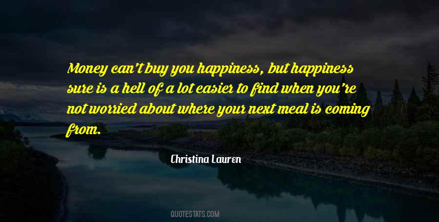 Quotes About Money Can't Buy Happiness #1428088