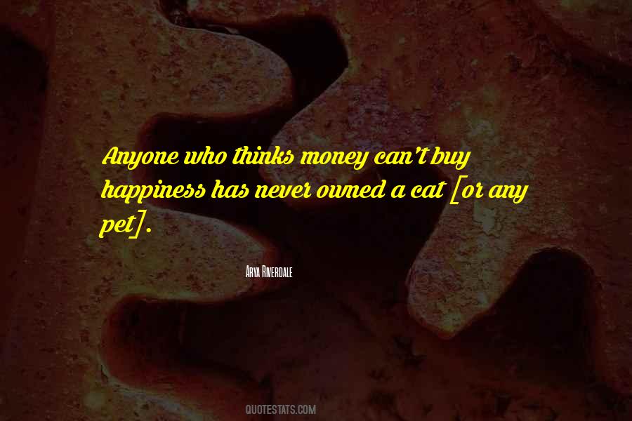 Quotes About Money Can't Buy Happiness #1806568