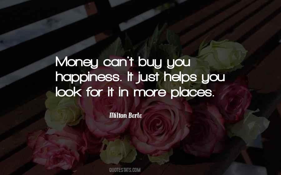 Quotes About Money Can't Buy Happiness #1834223