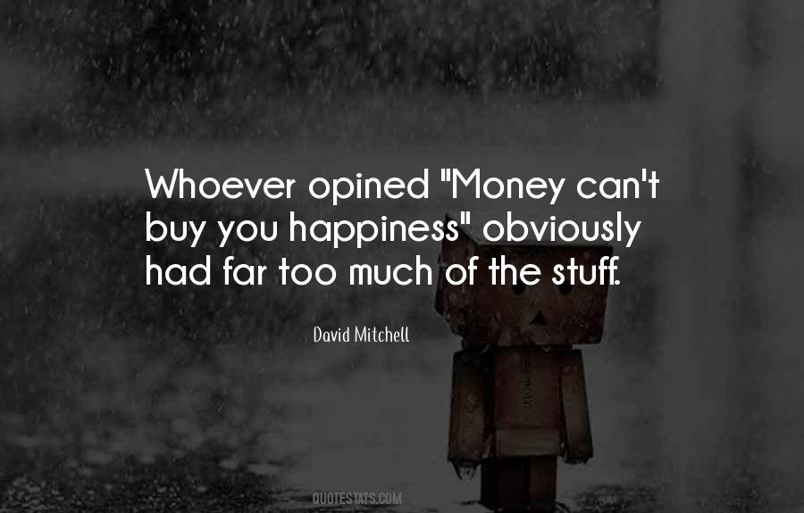 Quotes About Money Can't Buy Happiness #310061