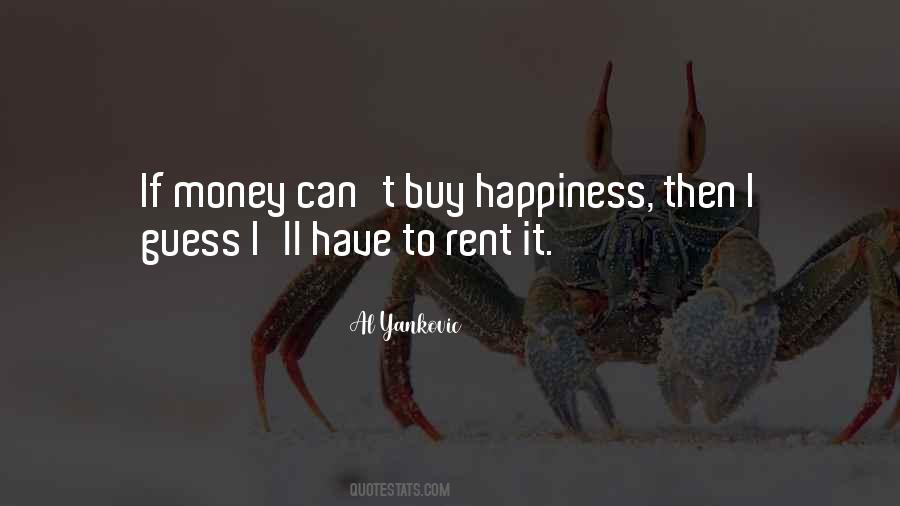 Quotes About Money Can't Buy Happiness #815889