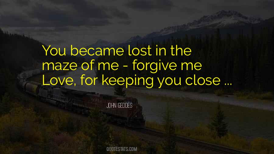 Quotes About Keeping Those You Love Close #1407152