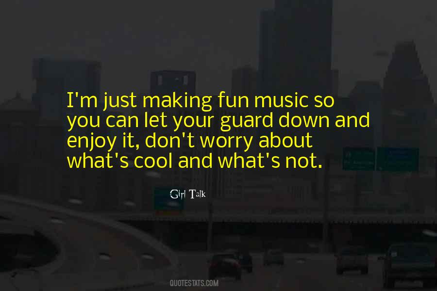 Quotes About Fun Music #530840