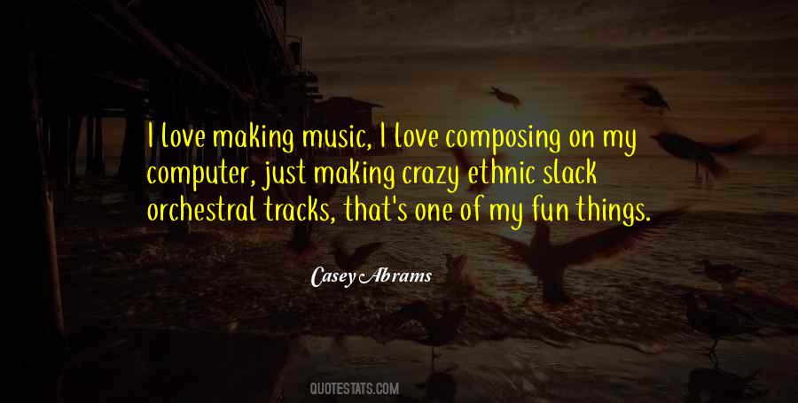 Quotes About Fun Music #605966