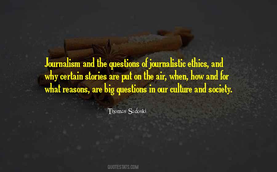 Quotes About Journalistic Ethics #1134423