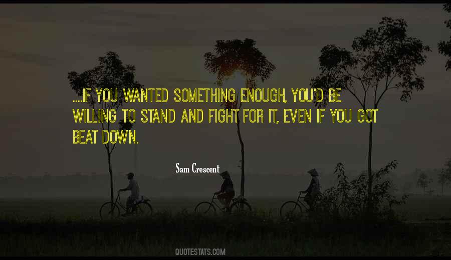 Fight For It Quotes #1414309