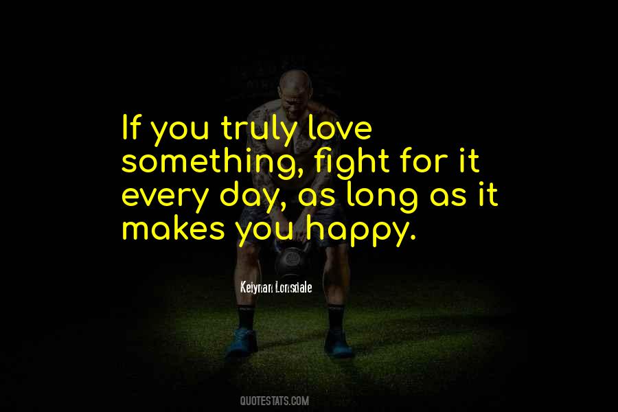 Fight For It Quotes #1647761