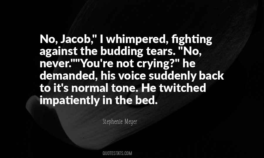 Quotes About Fighting Back Tears #1599326