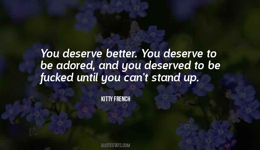 You Deserve Someone Better Quotes #270661